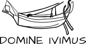 DOMINE IVIMUS